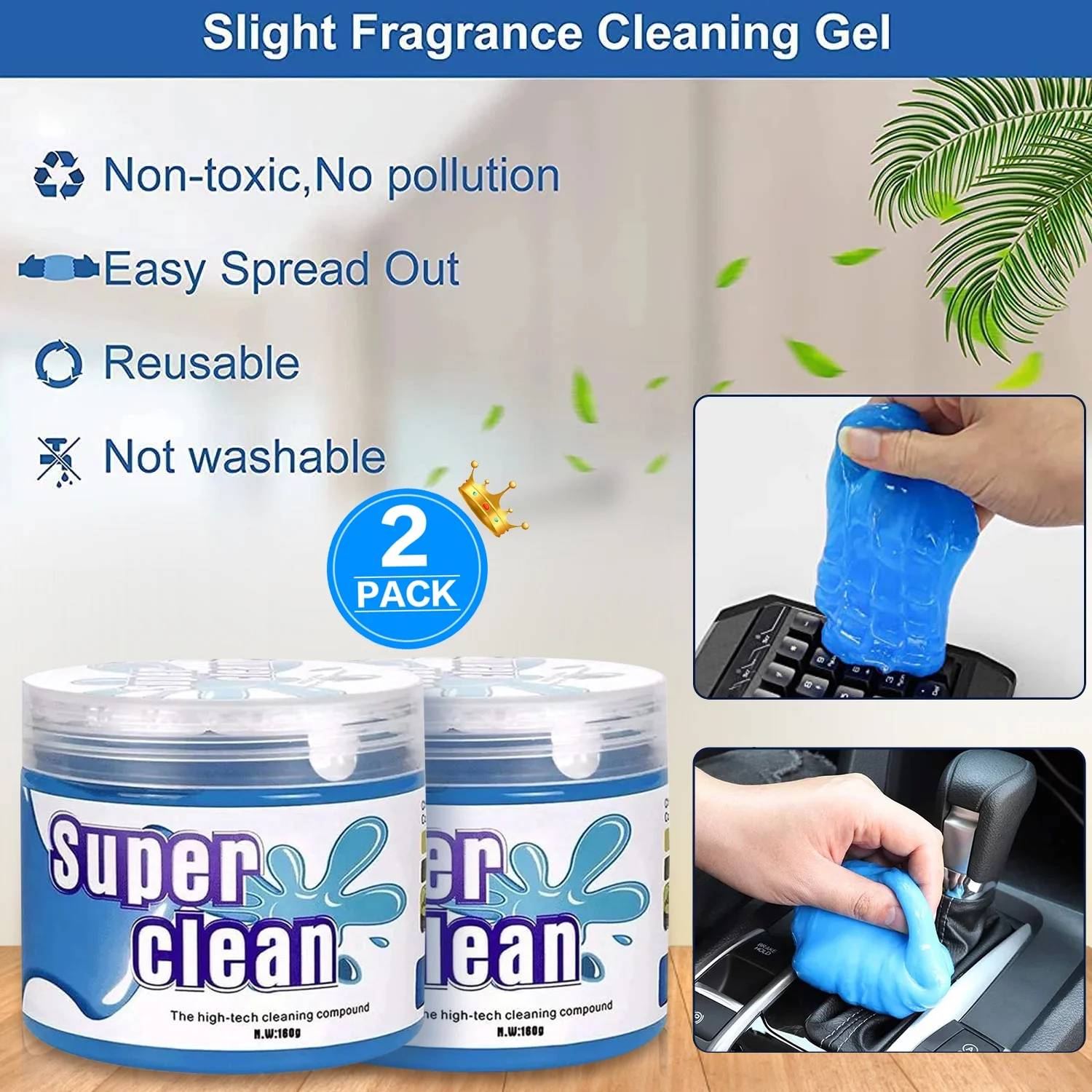 ✅ Car Cleaning Gel, Universal Dust Cleaning Gel for Electronic Devices Keyboard, Cleaner Gel for Car Interiors/Crevice and Home Office Items Surfaces.

✅ Deep Cleaning Power: cleaning gel effortlessly reaches into every nook and cranny of electronic equipment, keyboards, car interiors and home office surfaces, effectively removing dust, dirt, and debris. Its specialized formula ensures a thorough cleaning, leaving it looking brand new.

✅ Versatile and Reusable: The gel can be used on various surfaces, simply press and roll the gel over the targeted area, and watch as it picks up dirt and particles. Plus, it is reusable, making it a cost-effective and environmentally friendly choice.

✅ Non-sticky and Safe: Our gel is non-sticky and leaves no residue behind. It is safe to use on all surfaces and will not cause any damage or discoloration. Enjoy peace of mind knowing that our gel is designed with both your car's cleanliness and protection in mind.

✅ Long-lasting Freshness: Not only does our gel eliminate dirt and grime, but it also absorbs unwanted odors, leaving your car with a refreshing scent. Experience a clean and pleasant driving environment every time you step into your vehicle.