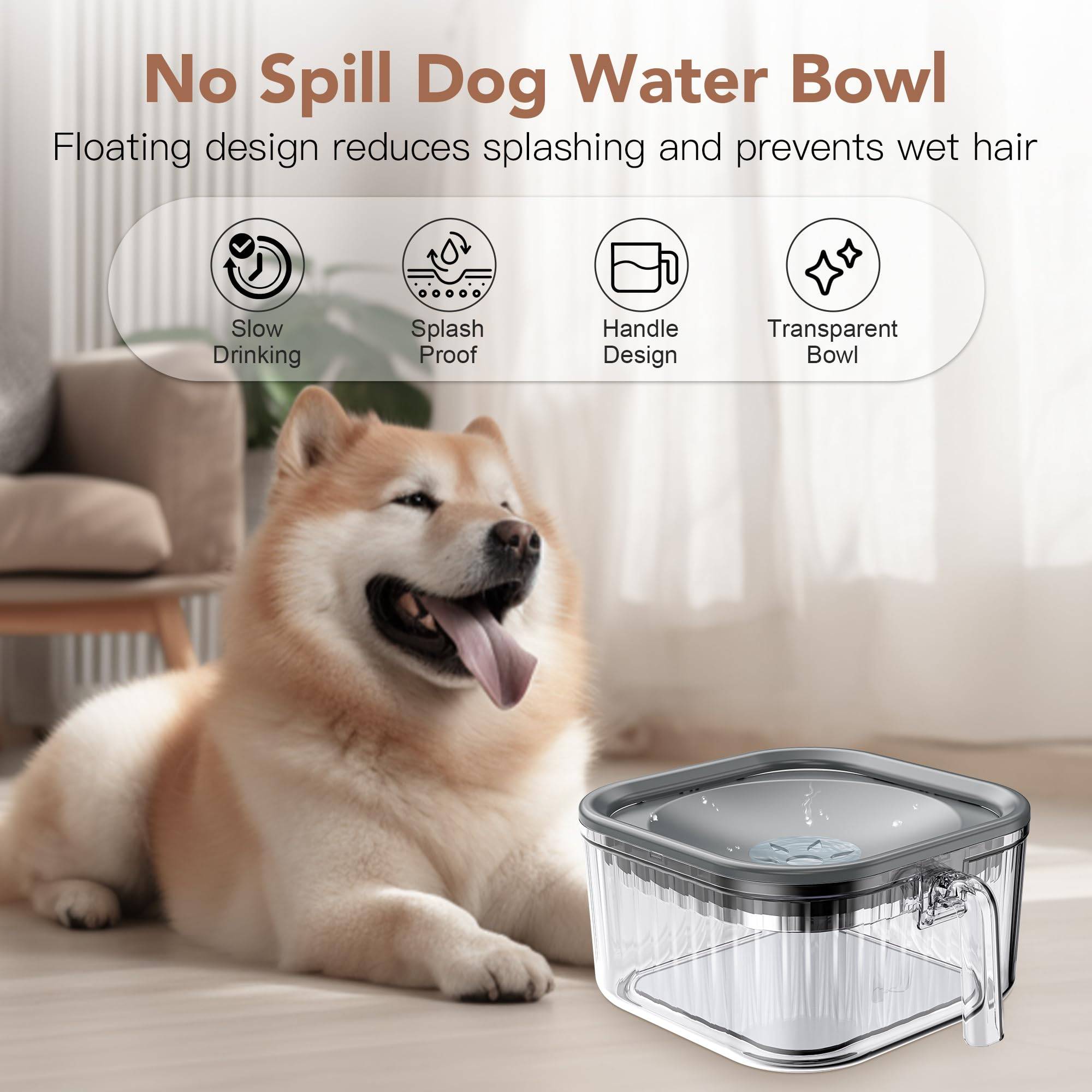 A handheld dog water bowl, no one wants to knock over and drop the dog bowl without a handle. However, the dog doesn't know that you will drop the bowl onto his head and wet the floor. Please don't help him wash his hair like this...okay,Joke over.
Choosing this dog bowl with a handle is necessary.
The transparent design makes it easy to observe the water level in real time and add water. With the handle, you can easily add water anywhere,
which is very effortless and not easy to fall off. also spill & splash proof design and easy to clean.

This dog bowl is suitable for both large dogs and small dogs or cats. Target Species: Dog
Recommended Uses For Product:Multiple Pets, Dry Food, Outdoor, Wet Food, Indoor
Special Feature:Spill Proof, Nonslip, Adjustable
Product Dimensions:‏ 7.88x7.88 x 4.35 inches; 1.56 Pounds Item model number: ‎Handle Dog Water Bowl